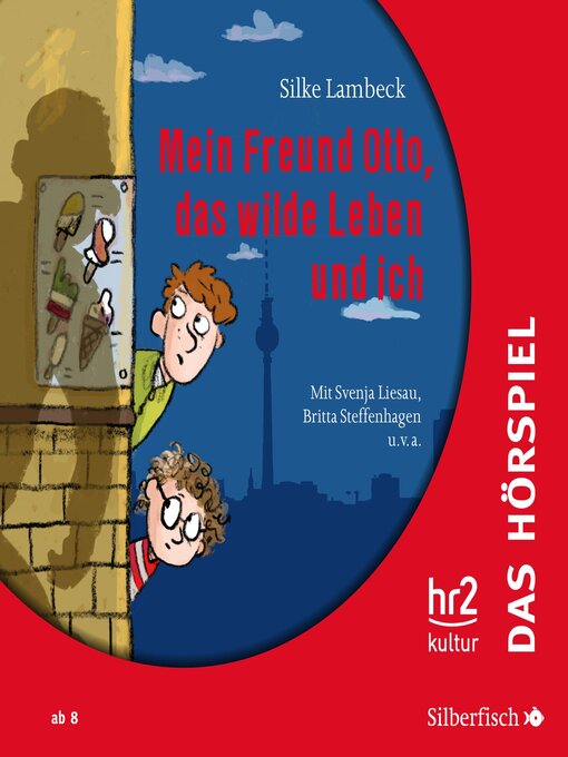 Title details for Mein Freund Otto, das wilde Leben und ich--Das Hörspiel by Britta Steffenhagen - Available